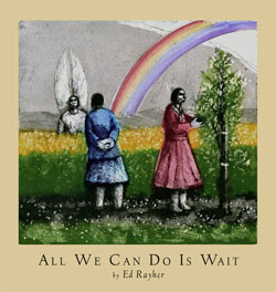 All we can do is wait